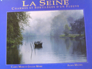 La Seine Charmes et Sortilège d'un fleuve