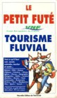 Petit Futé Tourisme Fluvial